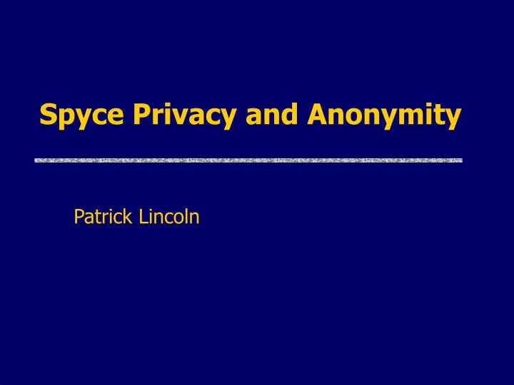 spyce privacy and anonymity