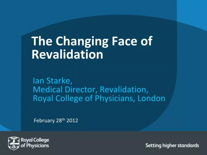 the changing face of revalidation