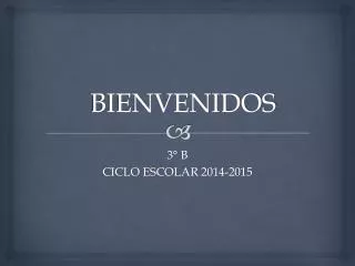 bienvenidos