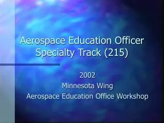 Aerospace Education Officer Specialty Track (215)