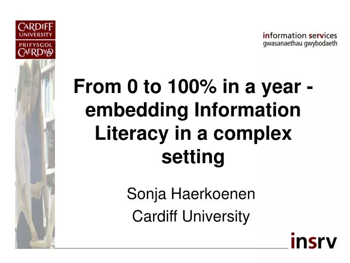 from 0 to 100 in a year embedding information literacy in a complex setting