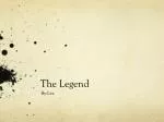 The Legend - slide 1