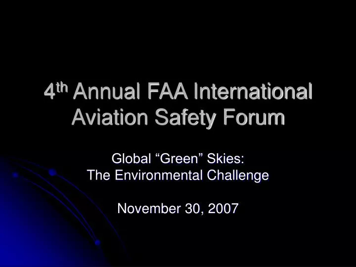 4 th annual faa international aviation safety forum