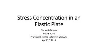 Stress Concentration in an Elastic Plate