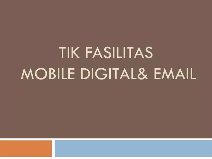 tik fasilitas mobile digital email