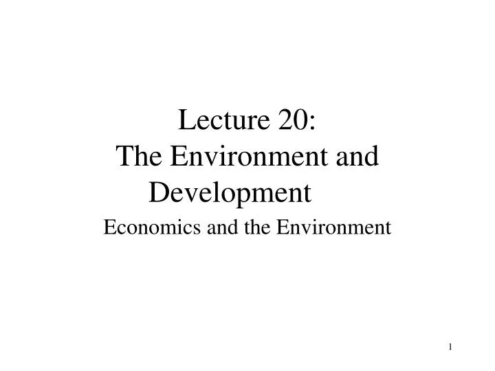 lecture 20 the environment and development
