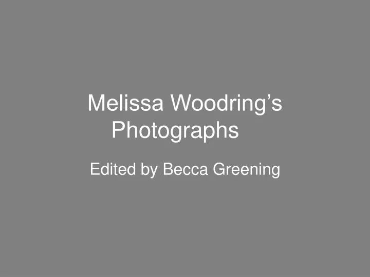 melissa woodring s photographs