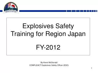 Explosives Safety Training for Region Japan FY-2012