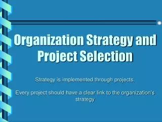 Organization Strategy and Project Selection