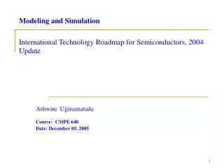 Modeling and Simulation International Technology Roadmap for Semiconductors, 2004 Update