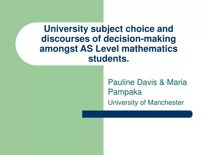 university subject choice and discourses of decision making amongst as level mathematics students