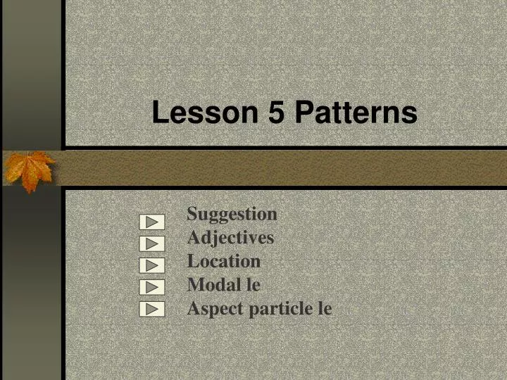 lesson 5 patterns