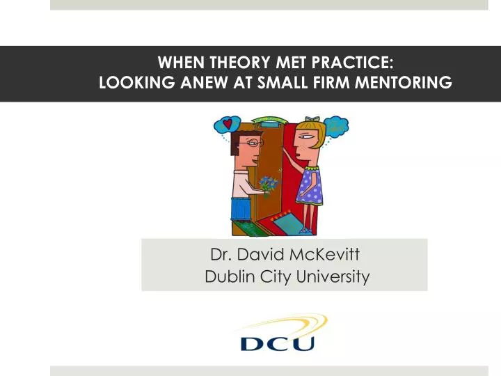 when theory met practice looking anew at small firm mentoring