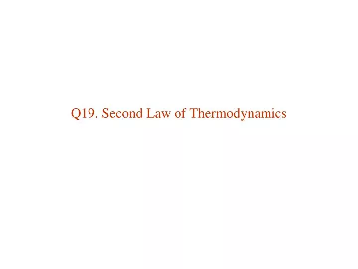 q19 second law of thermodynamics