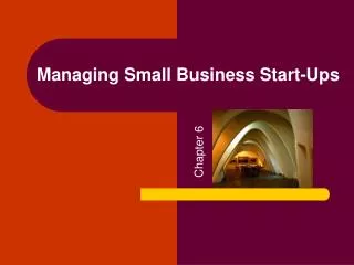 Managing Small Business Start-Ups