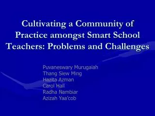 Cultivating a Community of Practice amongst Smart School Teachers: Problems and Challenges
