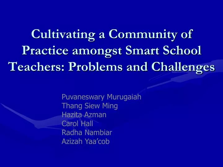cultivating a community of practice amongst smart school teachers problems and challenges