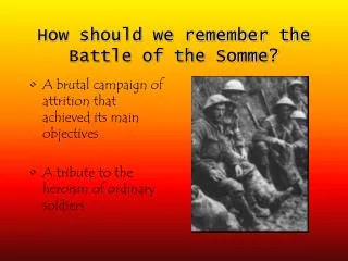 How should we remember the Battle of the Somme?