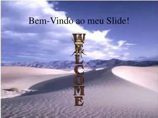 bem vindo ao meu slide
