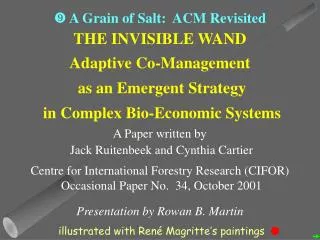THE INVISIBLE WAND Adaptive Co-Management as an Emergent Strategy