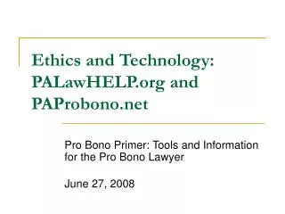 Ethics and Technology: PALawHELP and PAProbono