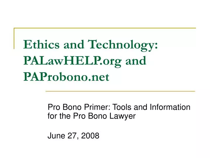 ethics and technology palawhelp org and paprobono net
