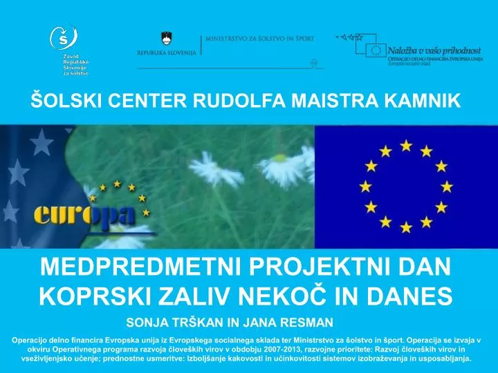 olski center rudolfa maistra kamnik medpredmetni projektni dan koprski zaliv neko in danes