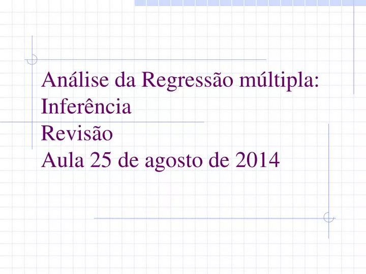 an lise da regress o m ltipla infer ncia revis o aula 25 de agosto de 2014