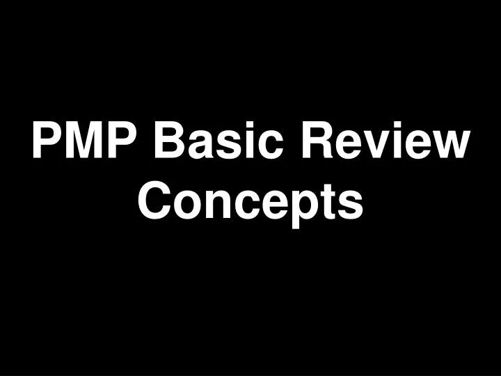 pmp basic review concepts