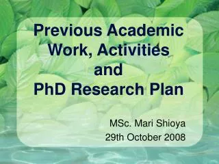 Previous Academic Work, Activities and PhD Research Plan