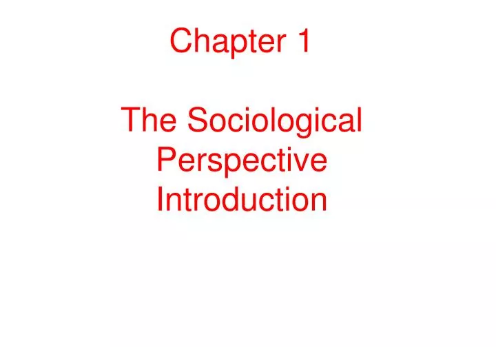 chapter 1 the sociological perspective introduction