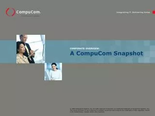 CORPORATE OVERVIEW: A CompuCom Snapshot