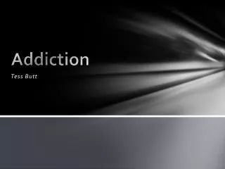 Addiction