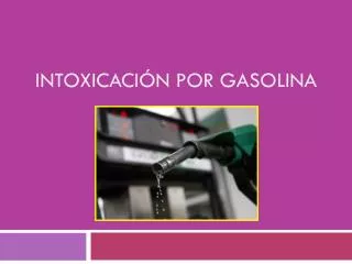 intoxicaci n por gasolina