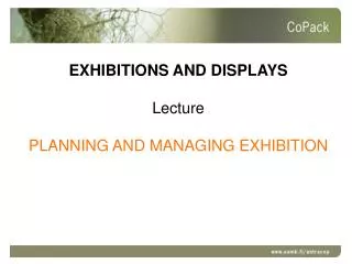 EXHIBITIONS AND DISPLAYS Lecture PLANNING AND MANAGING EXHIBITION