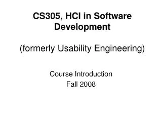CS305, HCI in Software Development (formerly Usability Engineering)