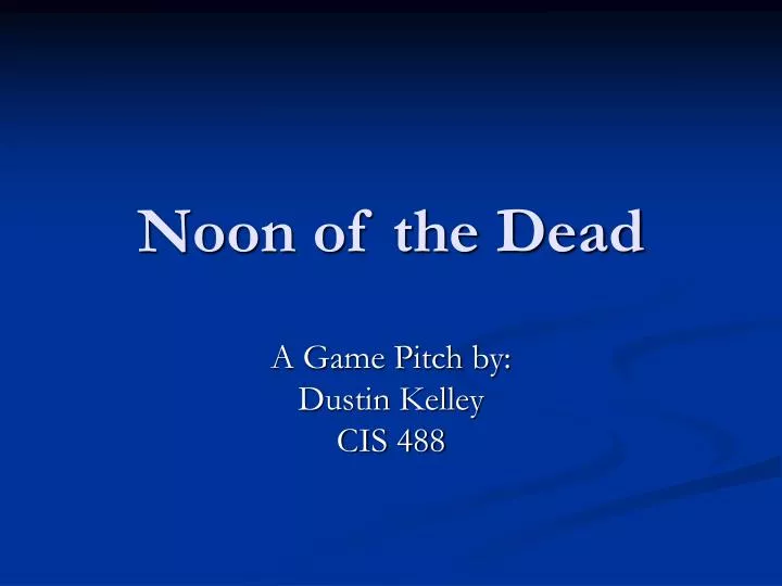 noon of the dead