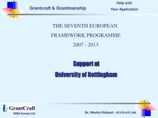 THE SEVENTH EUROPEAN FRAMEWORK PROGRAMME 2007 - 2013