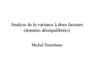analyse de la variance deux facteurs donn es d s quilibr es