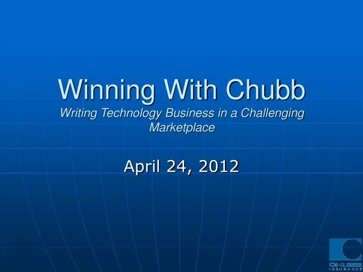 winning with chubb writing technology business in a challenging marketplace