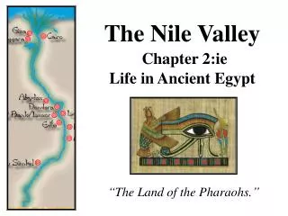 The Nile Valley Chapter 2:ie Life in Ancient Egypt