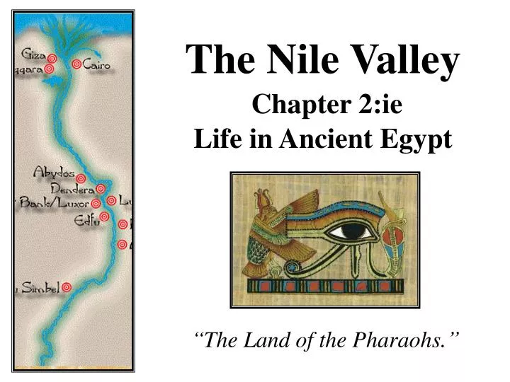 the nile valley chapter 2 ie life in ancient egypt