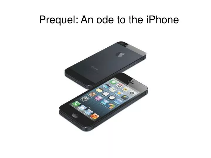 prequel an ode to the iphone