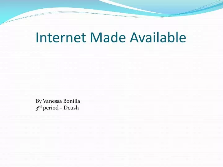 internet made available