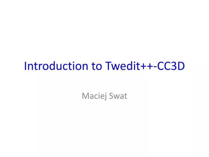 introduction to twedit cc3d