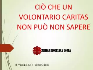 ci che un volontario caritas non pu non sapere