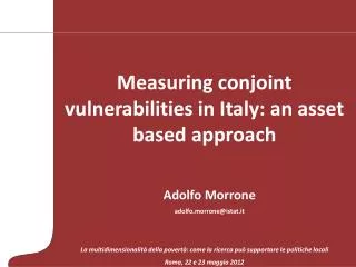 Measuring conjoint vulnerabilities in Italy: an asset based approach