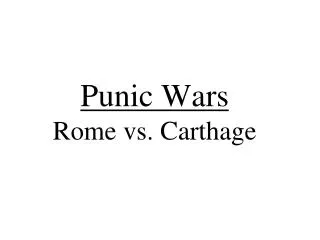 Punic Wars Rome vs. Carthage