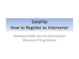 DelaFile How to Register as Intervener