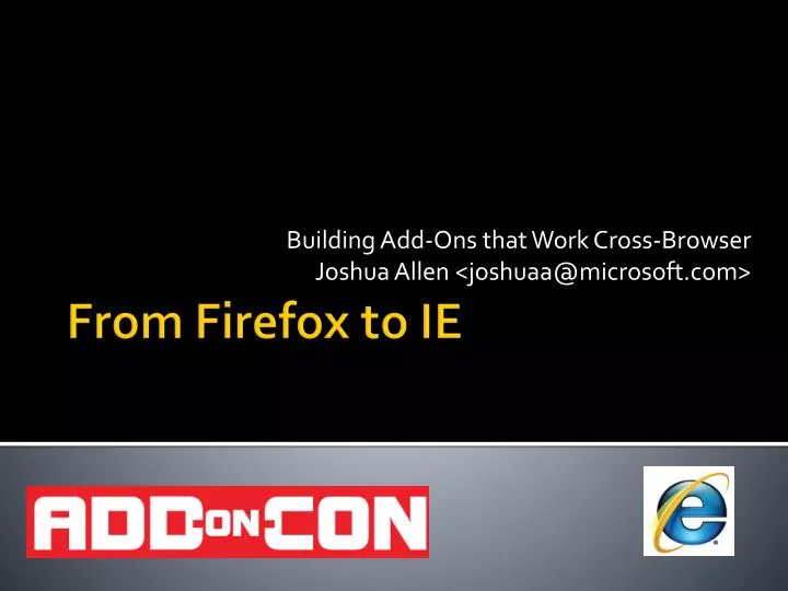 building add ons that work cross browser joshua allen joshuaa@microsoft com